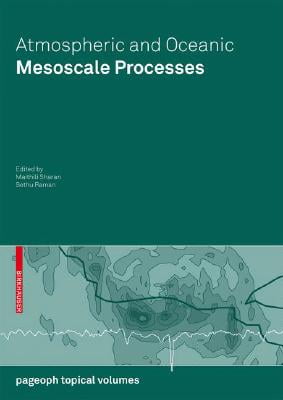 Atmospheric and Oceanic Mesoscale Processes (Pageoph Topical Volumes)